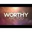 Worthy Are You  Centerline New Media WorshipHouse