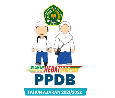 Ppdb Mts Negeri 1 Lebak Tahun Ajaran 2021 2022 Madrasah Tsanawiyah