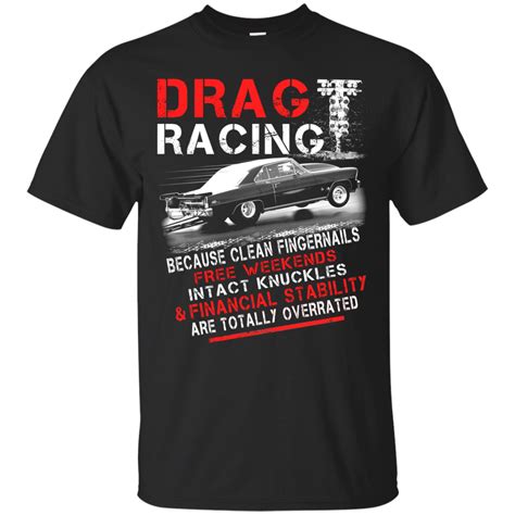 Drag Racing Shirts Drag Racing Are Totally Overrated Teesmiley