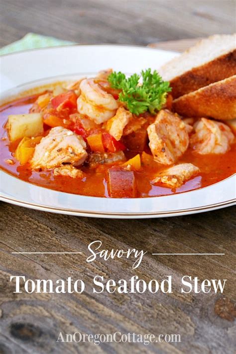 Savory Tomato Seafood Stew An Oregon Cottage