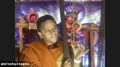 Deacon Zemare Abel Tesfaye Presents Begena Mezmur Youtube