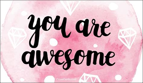Free You Are Awesome Ecard Email Free Personalized Care And Encouragement Cards Online