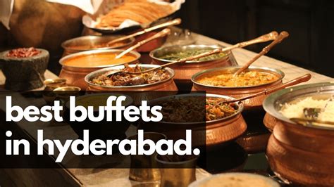 Top 10 Best Buffet In Hyderabad That You Need To Try In 2023