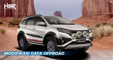 Modifikasi Toyota Rush Dengan Berbagai Gaya