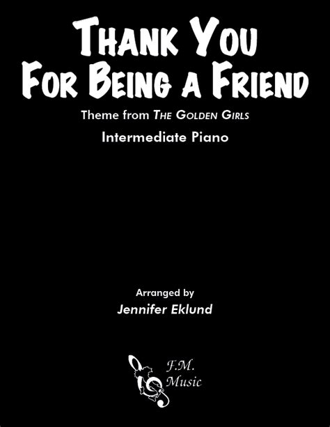 Thank You For Being A Friend From The Golden Girls Intermediate Piano By Cynthia Fee Andrew