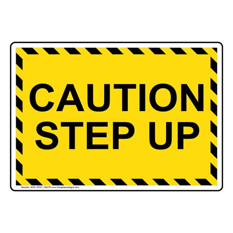 Caution Step Up Sign NHE 19707 YBSTR