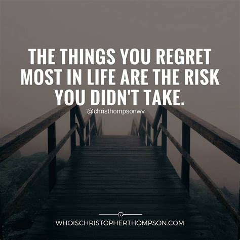 The Things You Regret Most In Life Are The Risk You Didn