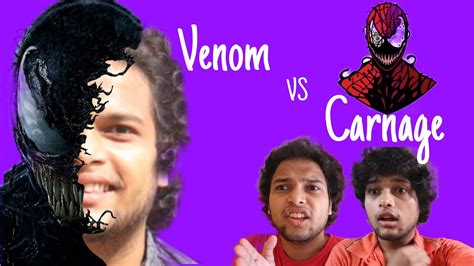 Raj K Vines Venom Vs Carnage Youtube