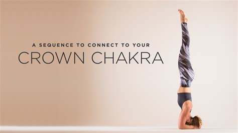 A Sequence To Connect To Your Crown Chakra