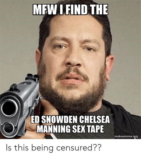 Mewifind The Ed Snowden Chelsea Manning Sex Tape Makeamemeorg Is This