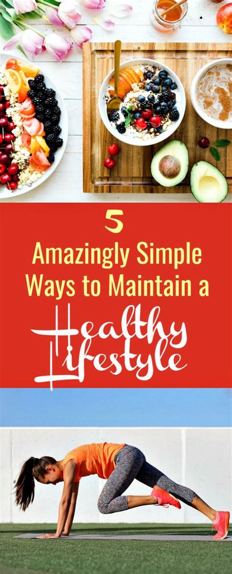 5 Amazingly Simple Ways To Maintain A Healthy Lifestyle With Images