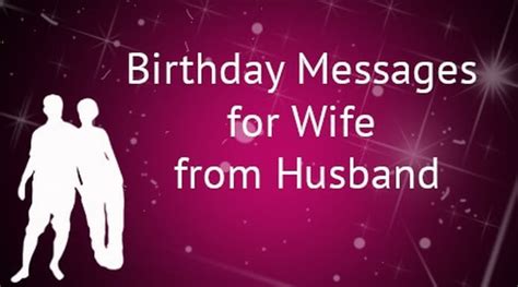 Husband Birthday Quotes From Wife Birthday Messages For Wife From