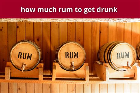 How Much Rum To Get Drunk Drinker Hub