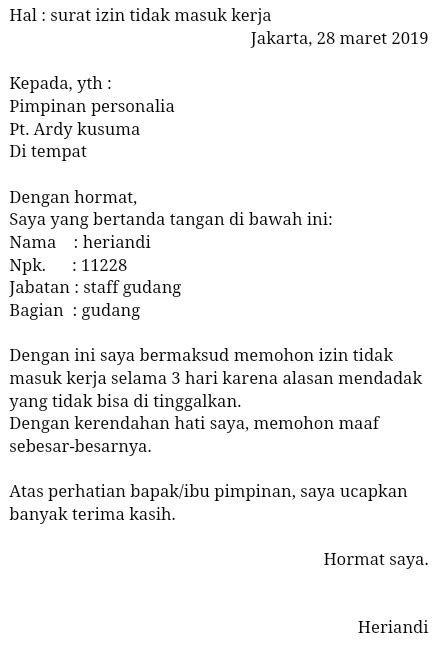 Dengan ini saya mengajukan izin tidak masuk kerja pada tanggal 26, 27, 28, 29, dan 30 september 2004 karena ingin menjaga dan merawat anak saya yang sedang berada di rsud semarang sehat selalu. Contoh Surat izin Tidak Masuk Kerja Untuk Karyawan PT ...