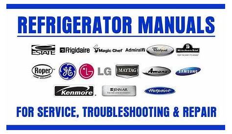Refrigerator Service Repair Manual and Owners Manuals Online (With