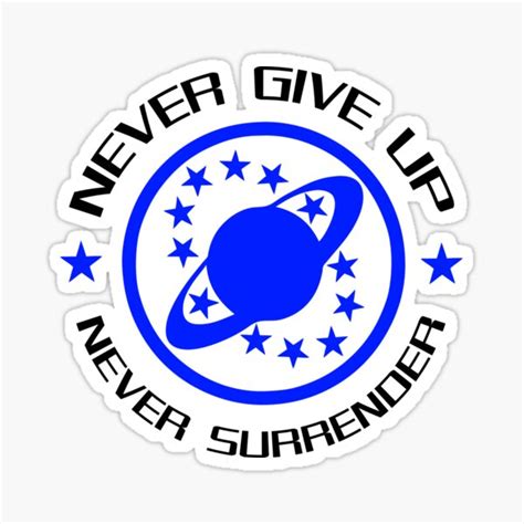 Never Give Up Never Surrender Sticker For Sale By Mcpod Redbubble