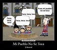 Mi Pueblo No Se Toca | Desmotivaciones