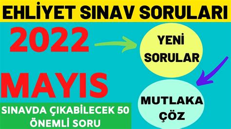 SINAVDA ÇIKAR EHLİYET SINAV SORULARI 2022 2022 MAYIS EHLİYET