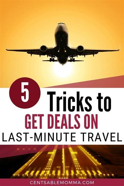 5 Tricks To Get Deals On Last Minute Travel Last Minute Travel Last