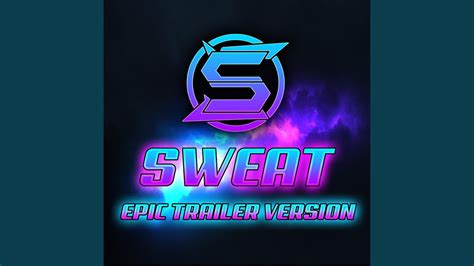 Sweat Epic Trailer Version Youtube