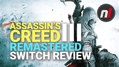 Assassins Creed Iii Remastered Nintendo Switch Review Is It Worth It
