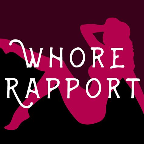 Whore Rapport Podcast On Spotify
