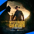 Mysterious Creatures with Forrest Galante (2021)