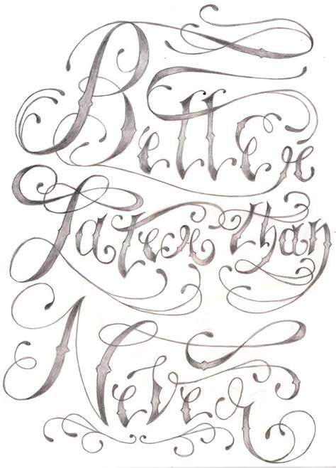 Better Later Than Never Tattoo Lettering By Tobiacrivellari On Deviantart