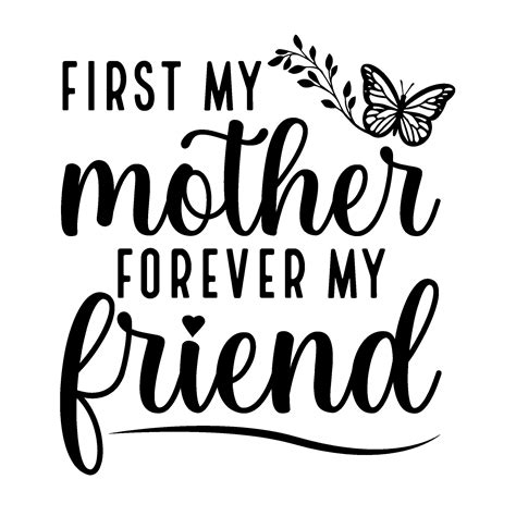 Cricut First My Mother Forever My Friend Svg Png Jpeg Digital Download