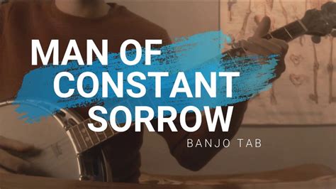 Learn To Play Man Of Constant Sorrow Banjo Tab In The Video Youtube