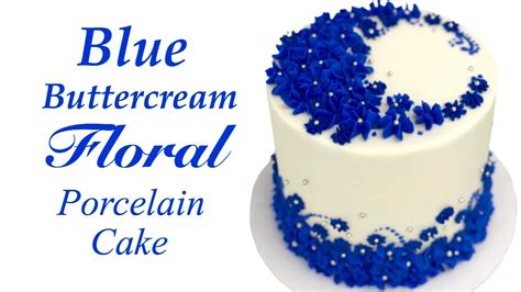 Blue Buttercream Floral Porcelain Cake Zibakeriz Youtube