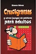 CRUCIGRAMAS Y OTROS JUEGOS DE PALABRAS PARA ADULTOS - Librería León