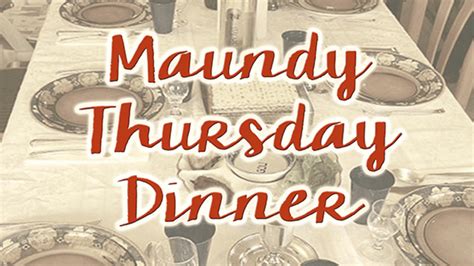 Maundy Thursday Dinner April 13 2017 First Presbyterian Church Of