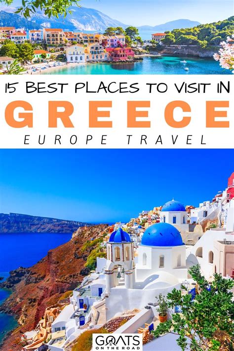 15 Best Places To Visit In Greece In 2023 Goats On The Road