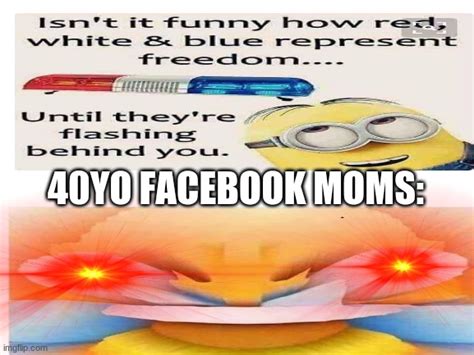 40 yo facebook moms imgflip