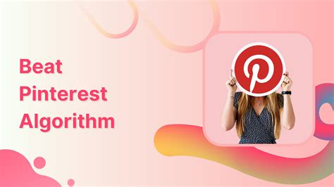 How Pinterest Algorithm Works In 2024 15 Tips To Beat It