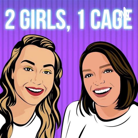2 Girls 1 Cage Podcast On Spotify