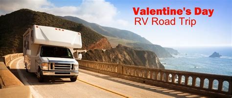 Rvupgrades Blog Tips For Planning Your Valentines Day Rv Road Trip