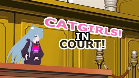 Cat Girls In Court Youtube