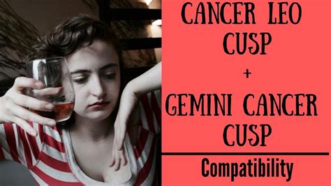 If have a friend, boyfriend, girlfriend or anyone around they are bad at handling feedbacks. Cancer Leo Cusp + Gemini Cancer Cusp - COMPATIBILITY - YouTube