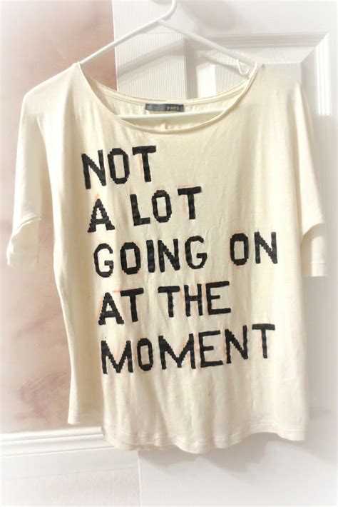 Diy Taylor Swift Not A Lot Going On At The Moment Shirt From 22