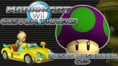 Mario Kart Wii Custom Tracks - Poison Mushroom Cup | Doovi
