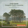 Best Buy: Louis Spohr: Complete Violin Concertos [CD]
