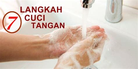 Hasan Basri 7 Langkah Cara Mencuci Tangan Yang Benar Menurut Who