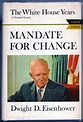 Mandate for Change 1953-1956; The White House Years by Eisenhower ...