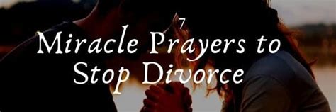 7 Miracle Prayers To Stop Divorce Prayrs