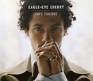 Eagle-Eye Cherry - Save Tonight (CD Enhanced maxi single w/ video ...