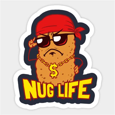 Nug Life Chicken Nuggets Sticker Teepublic