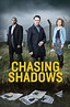 Chasing Shadows (TV Series 2014-2014) — The Movie Database (TMDB)