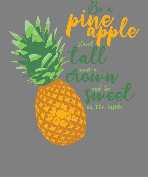 Funny Fruit Be A Pineapple Fruit Pun Digital Art By Stacy Mccafferty